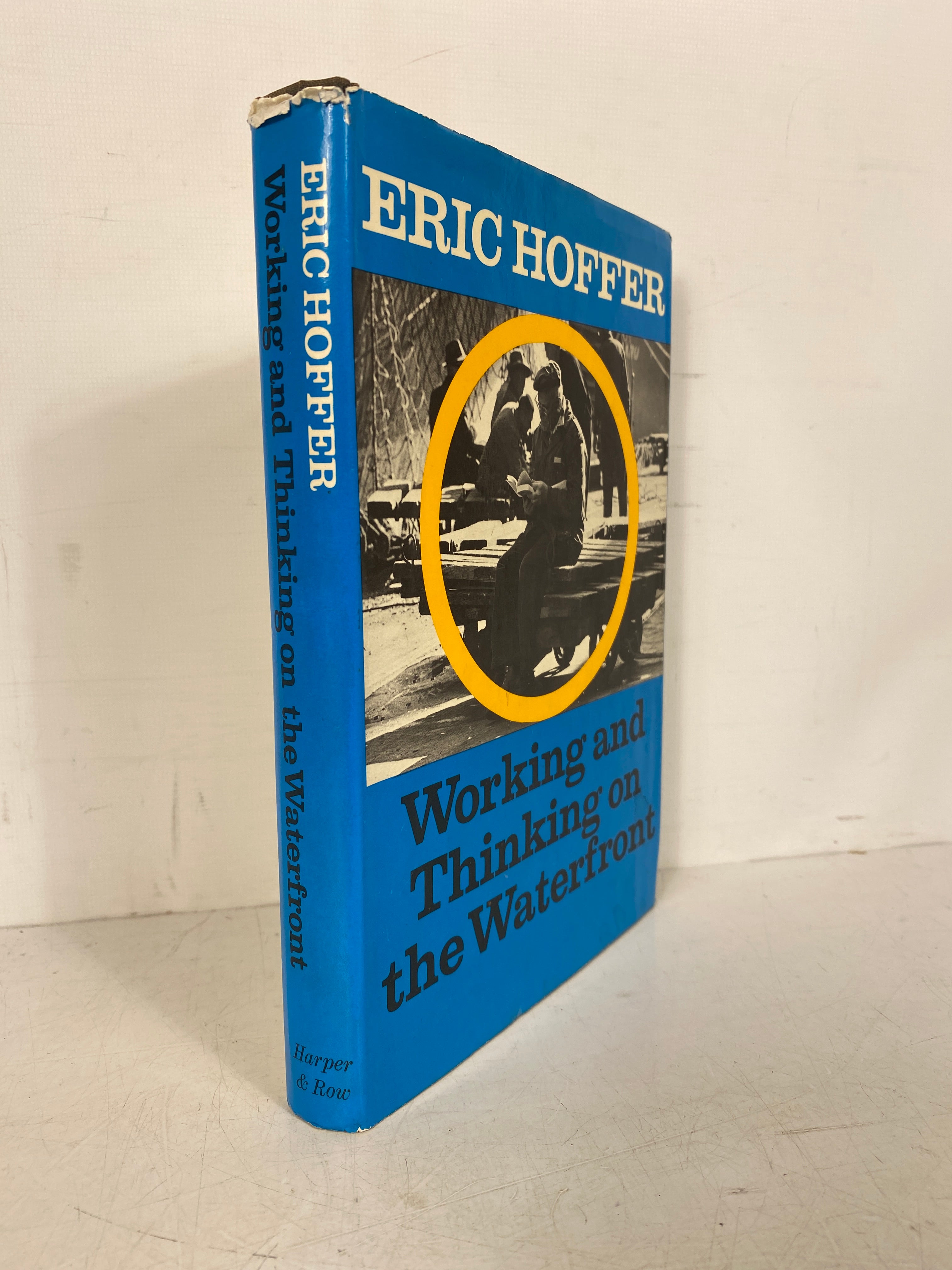 Working and Thinking on the Waterfront Eric Hoffer 1969 First Edition HCDJ