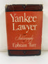 Yankee Lawyer Autobiography of Ephraim Tutt 1944 HCDJ