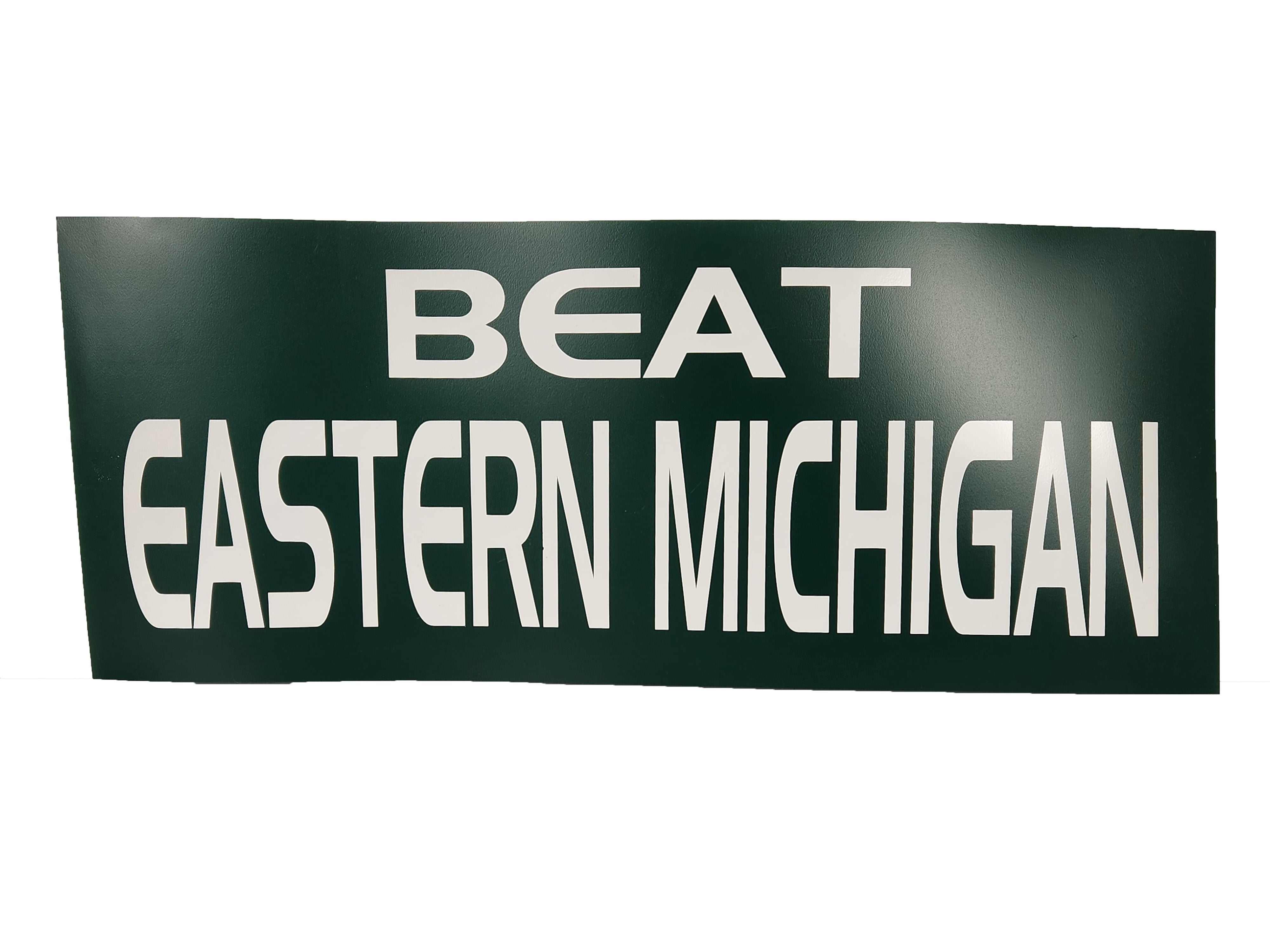 "Beat Eastern Michigan" Vinyl Sign