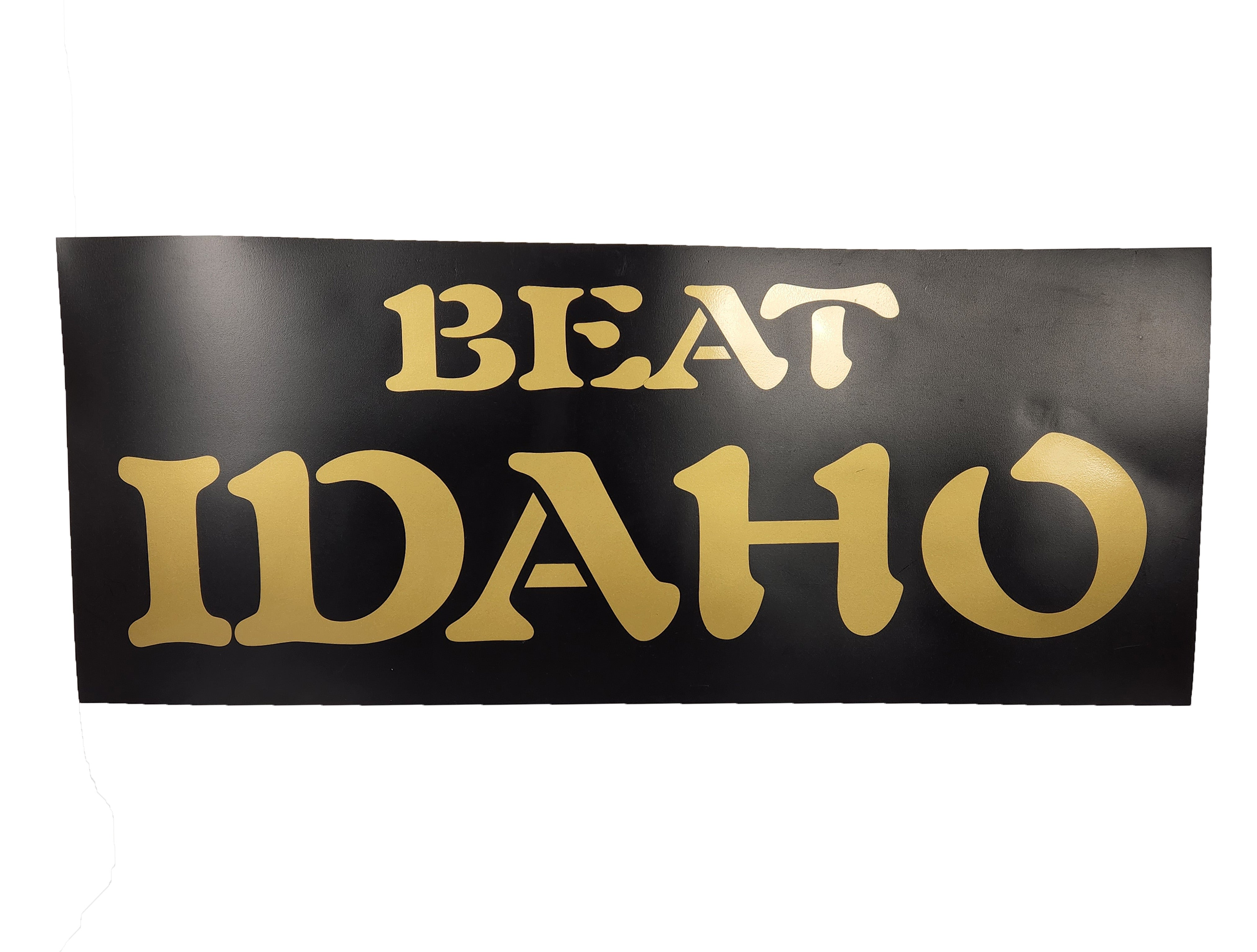 "Beat Idaho" Vinyl Sign