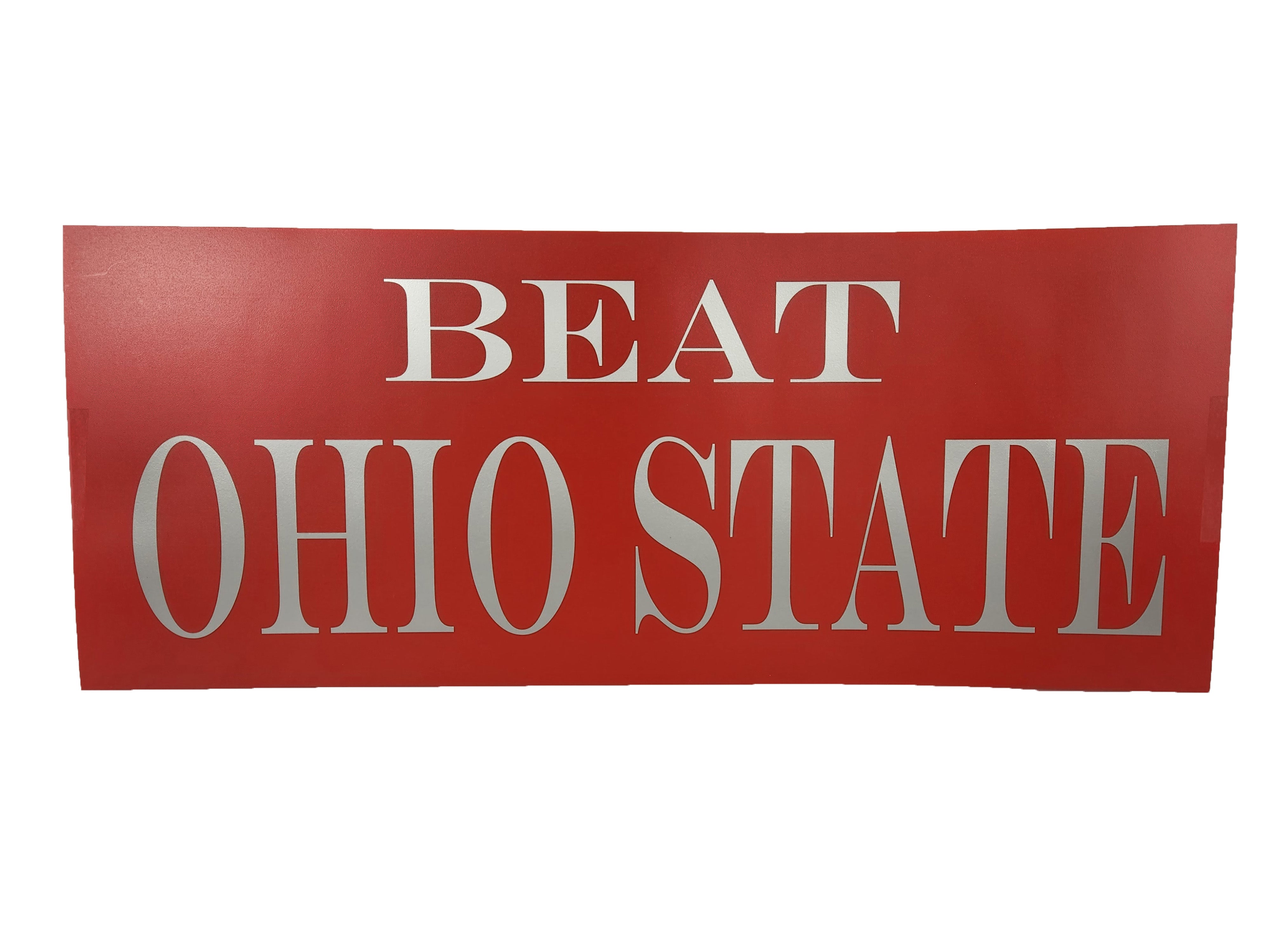 "Beat Ohio State" Vinyl Sign #1