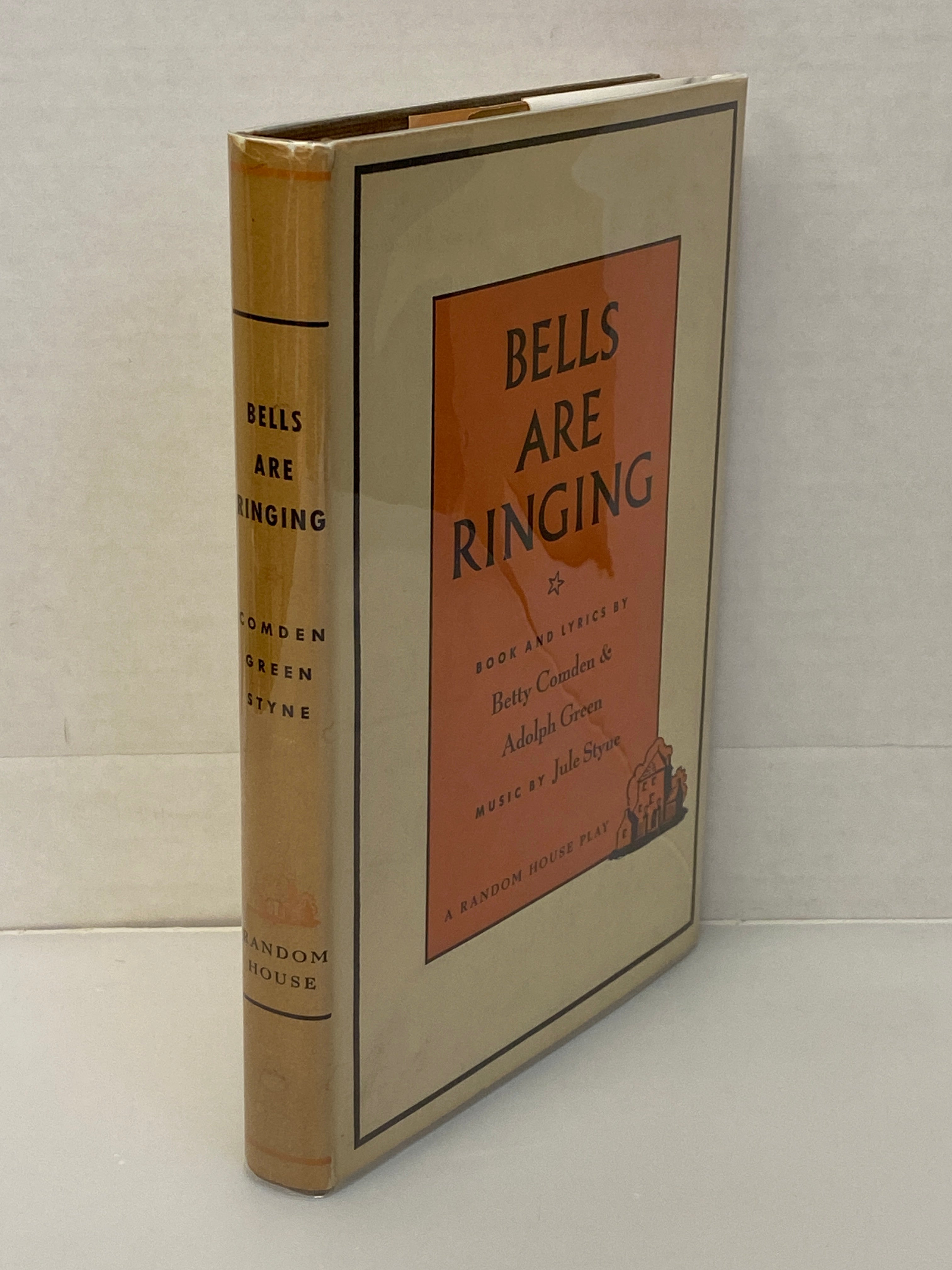 Bells are Ringing by Betty Comden & Adolph Green First Printing 1957 HC DJ