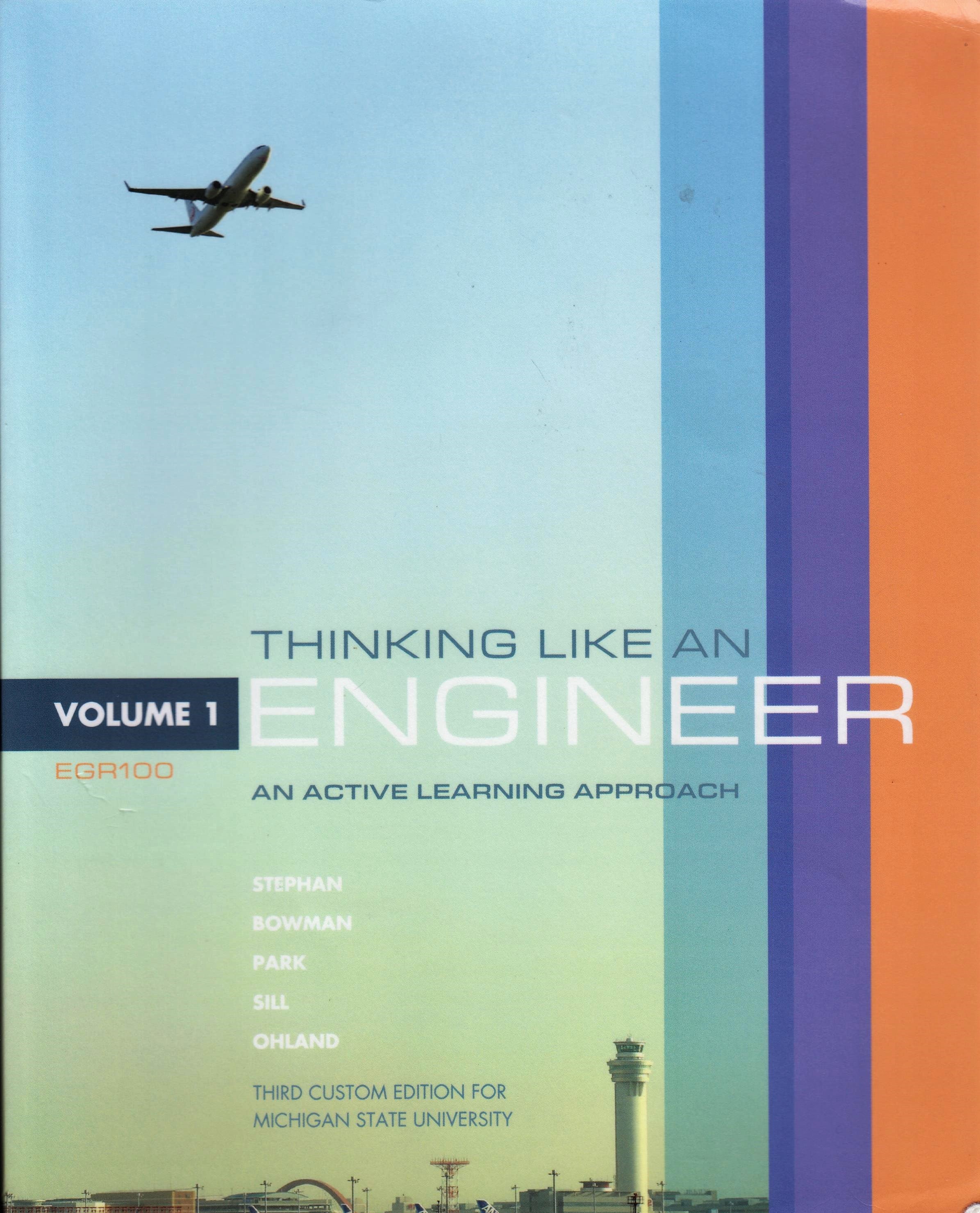 Thinking Like An Engineer An Active Learning Approach Third Custom Edition For Michigan State Volume 1